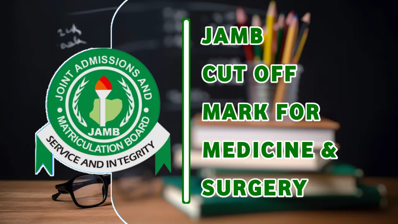 JAMB Cut Off Mark For Medicine and Surgery