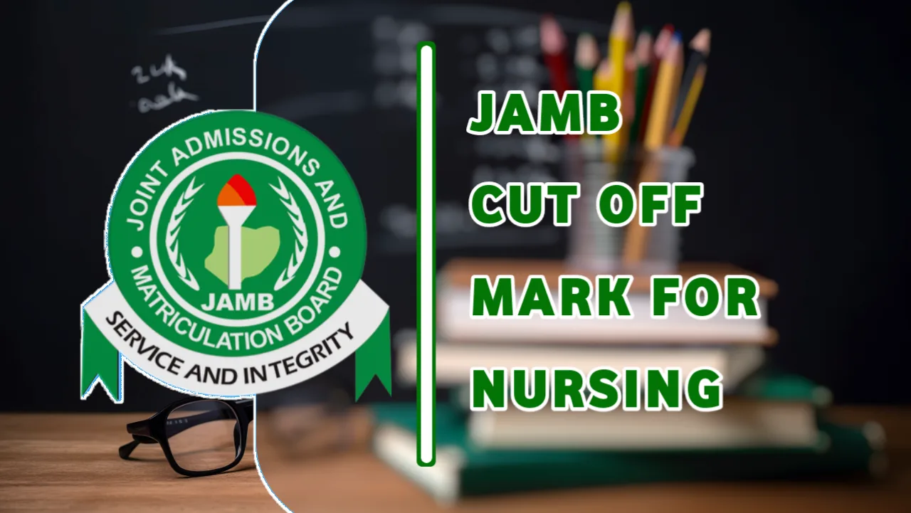 JAMB Cut Off Mark for Nursing and Nursing Sciences