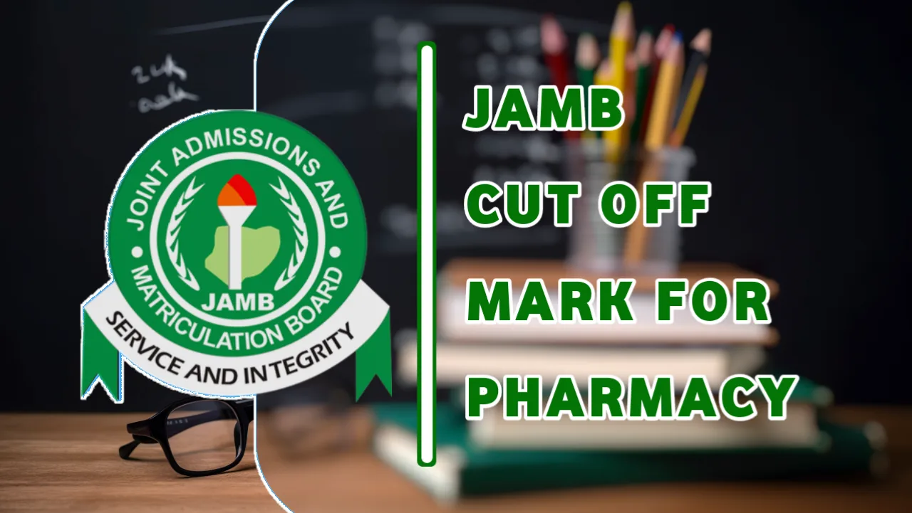 JAMB Cut Off Mark For Pharmacy