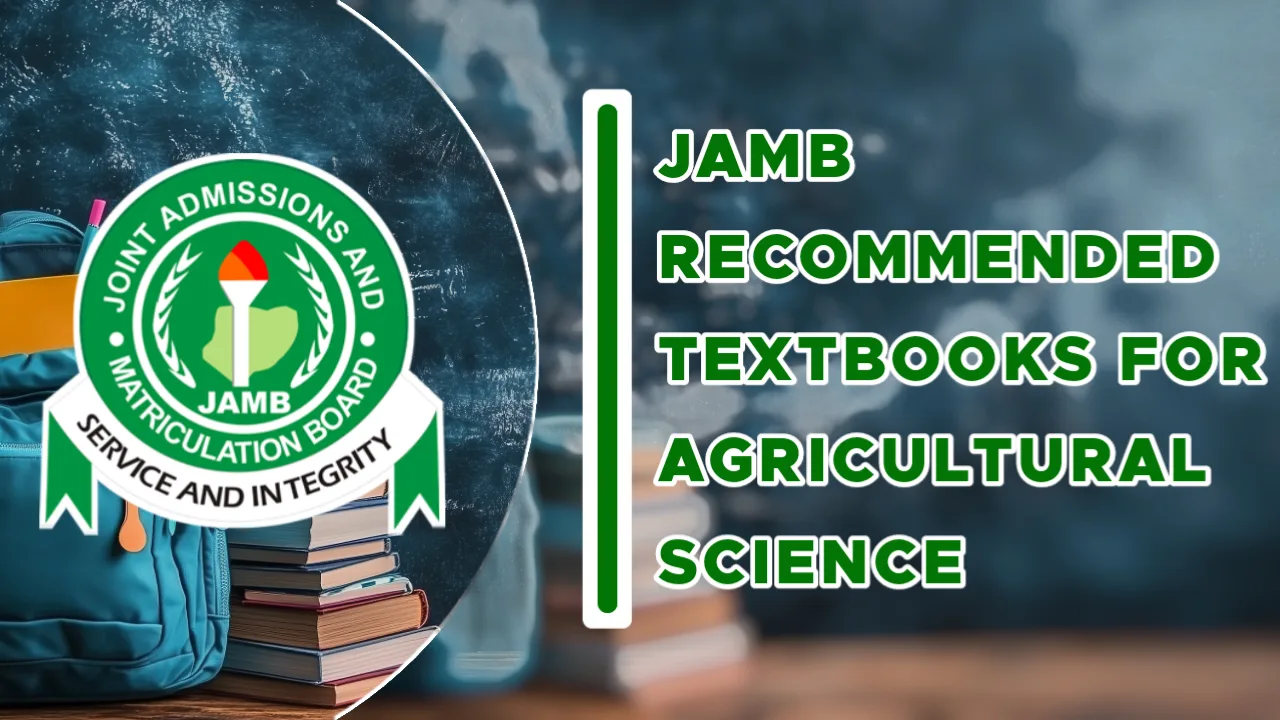 JAMB Recommended Textbooks For Agricultural Science