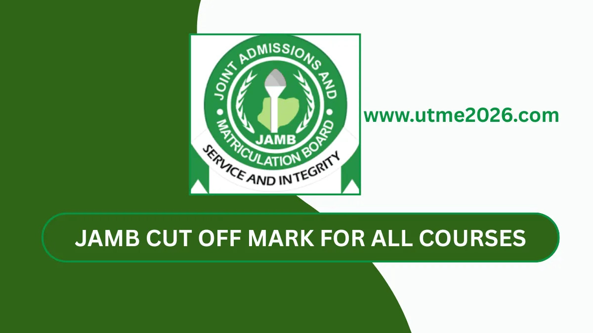 JAMB Cut Off Mark For All Courses