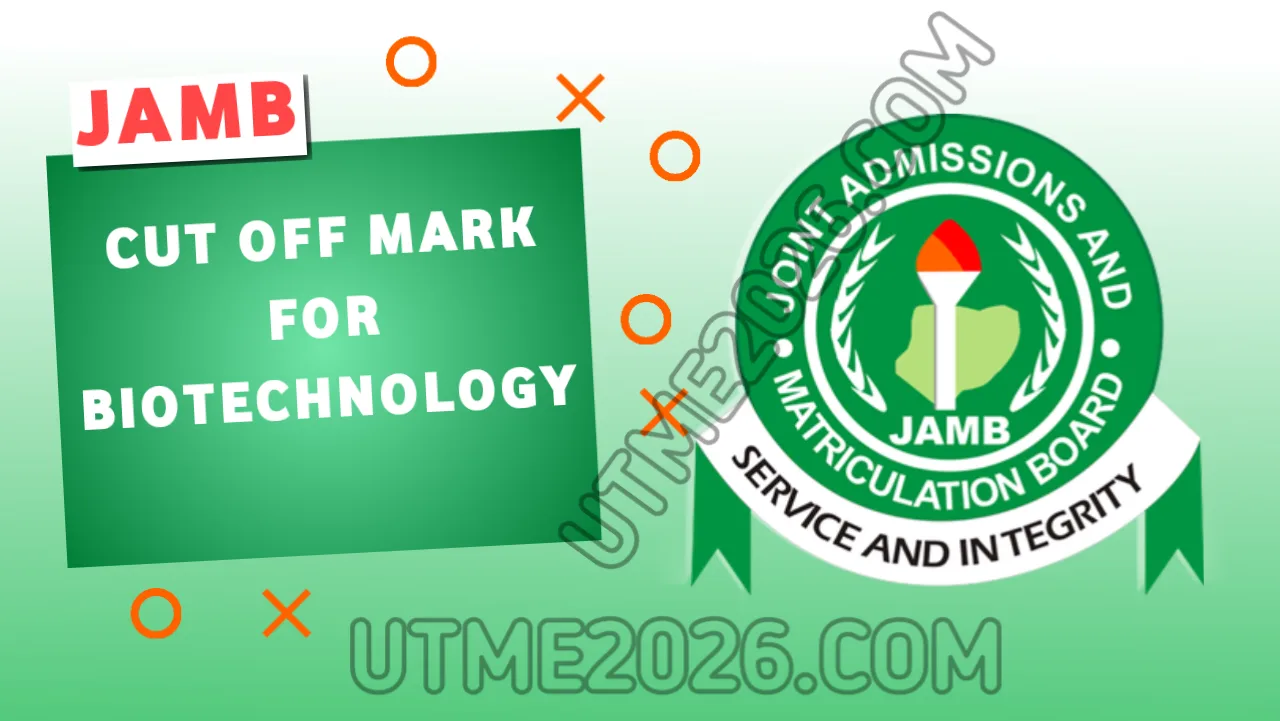 JAMB Cut Off Mark For Biotechnology