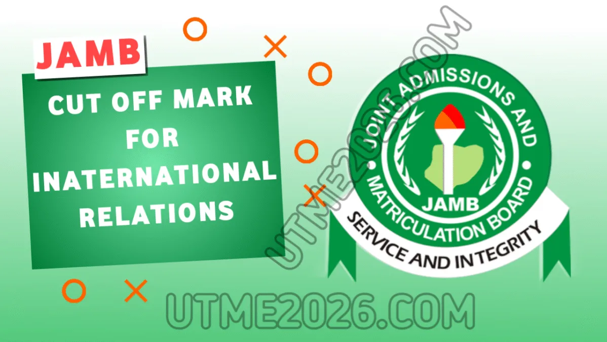 JAMB Cut Off Mark For International Relations