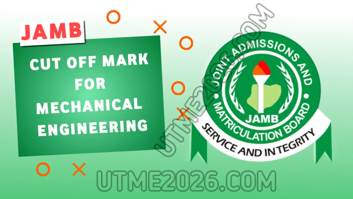JAMB Cut-Off Mark For Mechanical Engineering