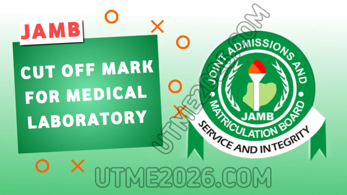 JAMB Cut Off Mark for Medical Laboratory Science