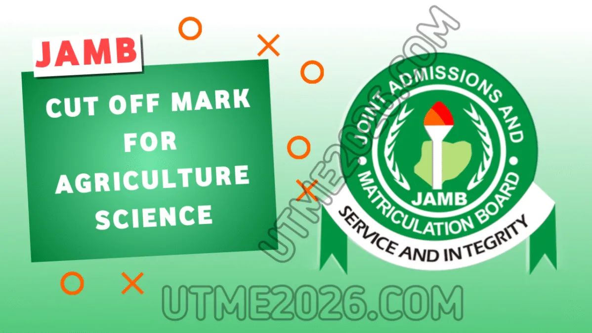 JAMB Cut Off Mark for Agricultural Science