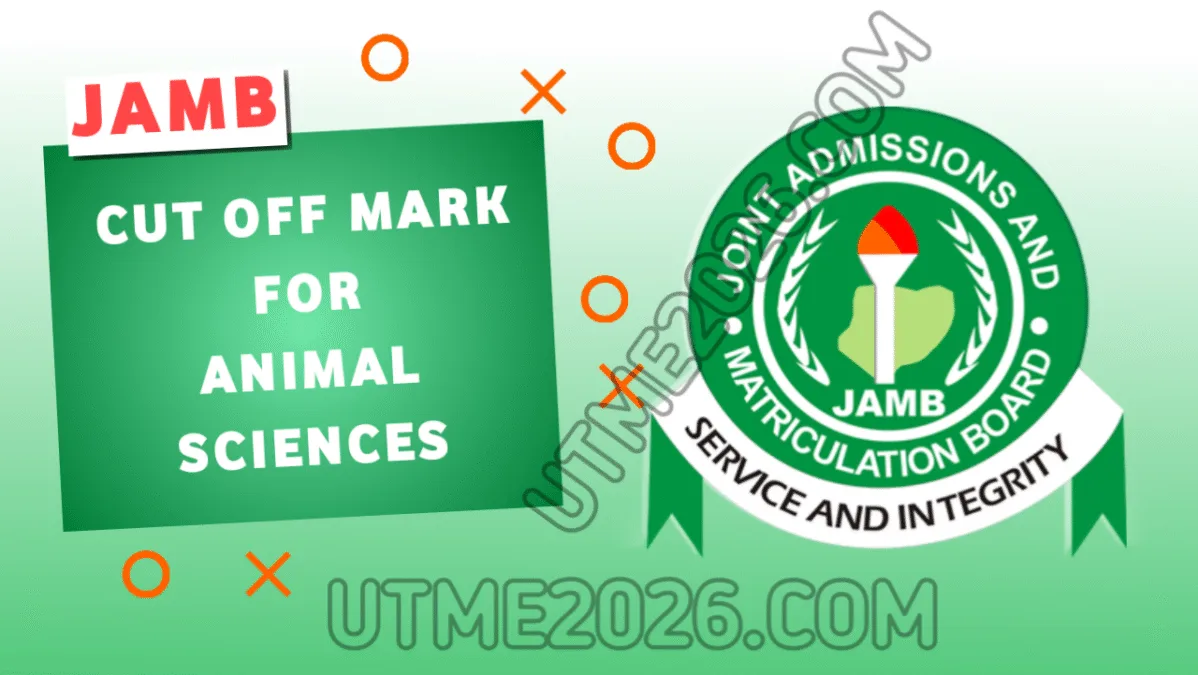 JAMB Cut Off Mark for Animal Sciences