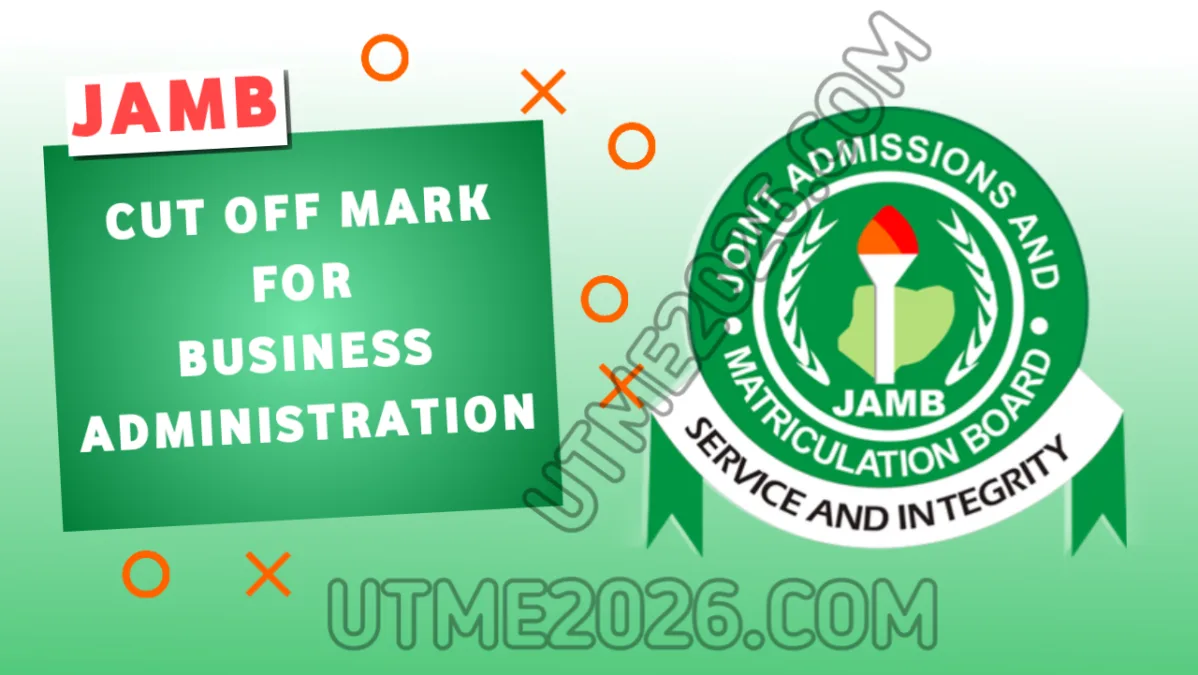 JAMB Cut Off Mark for Business Administration