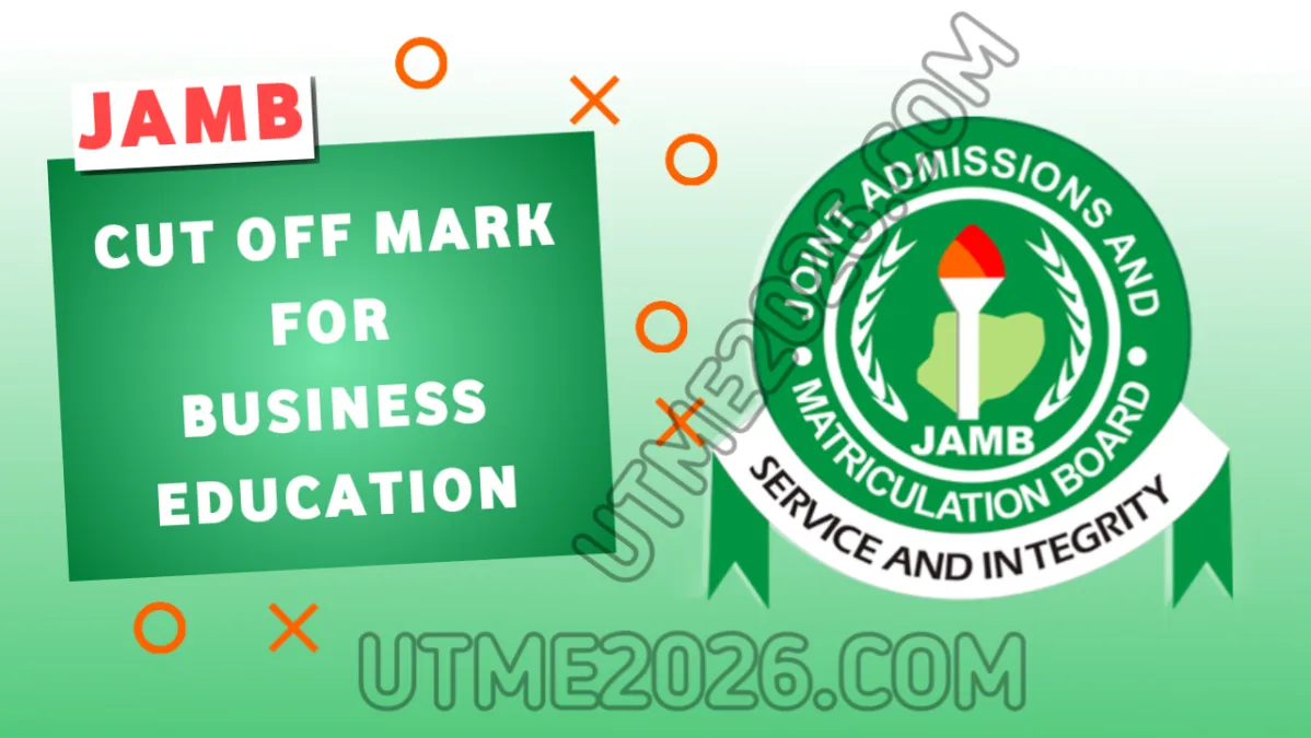 JAMB Cut Off Mark for Business Education