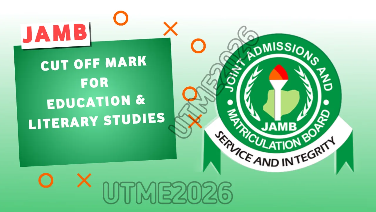 JAMB Cut Off Mark for Education and Literary Studies