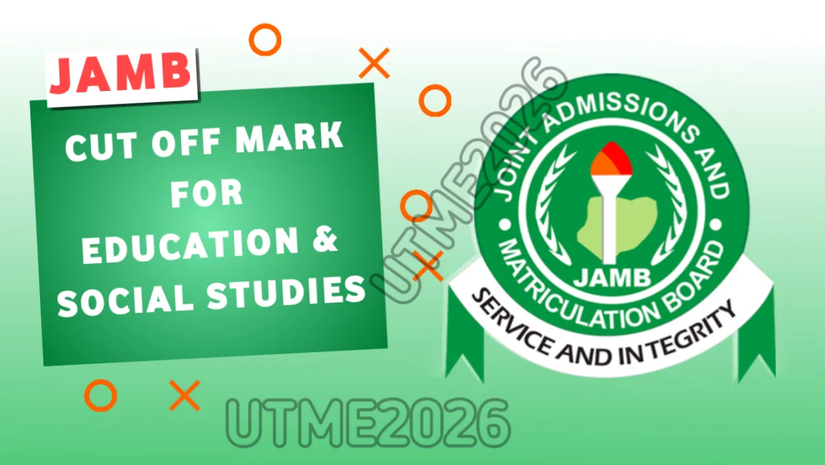 JAMB Cut Off Mark for Education and Social Studies