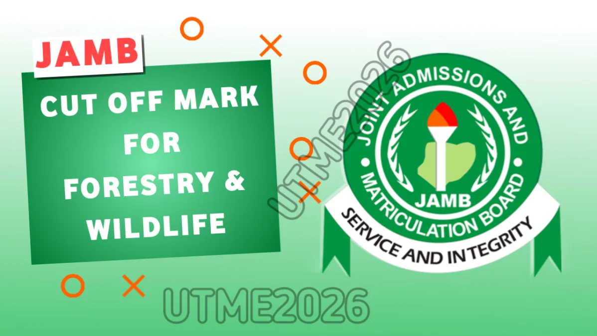 JAMB Cut Off Mark for Forestry and Wildlife Management