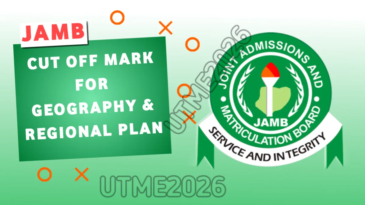 JAMB Cut Off Mark for Geography and Regional Planning